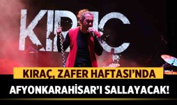 Kıraç, Zafer Haftası’nda Afyonkarahisar’ı Sallayaca.jpg