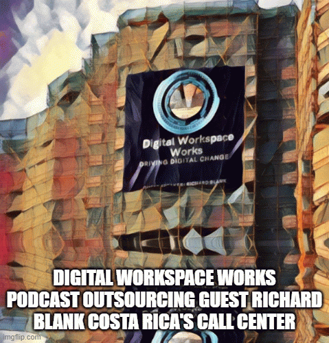 Digital-Workspace-Works-podcast-outsourcing-guest-Richard-Blank-Costa-Ricas-Call-Centerc6ced4b6f34cf9a0.gif