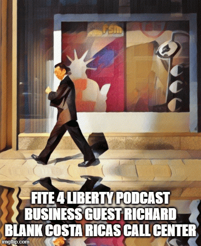Fite-4-Liberty-podcast-business-guest-Richard-Blank-Costa-Ricas-Call-Center64ba0e383f1f44f3.gif