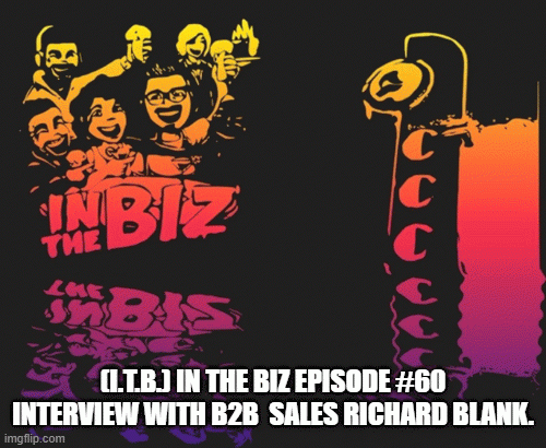 I.T.B.-In-The-Biz-Episode-60-Interview-with-B2B-sales-Richard-Blank.394a84708ef33fc3.gif